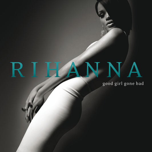 Rihanna – Good Girl Gone Bad (Album)